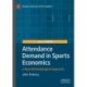 Attendance Demand in Sports Economics: A New Methodological Approach