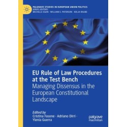 EU Rule of Law Procedures at the Test Bench: Managing Dissensus in the European Constitutional Landscape
