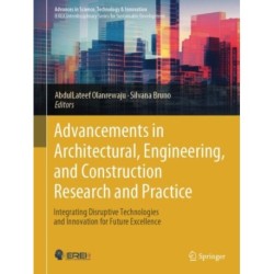 Advancements in Architectural, Engineering, and Construction Research and Practice: Integrating Disruptive Technologies and Innovation for Future Excellence