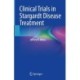 Clinical Trials in Stargardt Disease Treatment