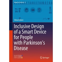 Inclusive Design of a Smart Device for People with Parkinson’s Disease