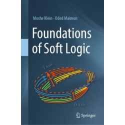 Foundations of Soft Logic
