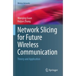 Network Slicing for Future Wireless Communication: Theory and Application