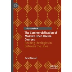 The Commercialisation of Massive Open Online Courses: Reading Ideologies in Between the Lines