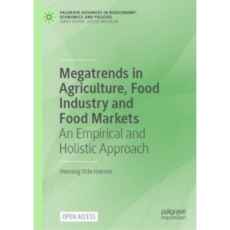 Megatrends in Agriculture, Food Industry and Food Markets: An Empirical and Holistic Approach