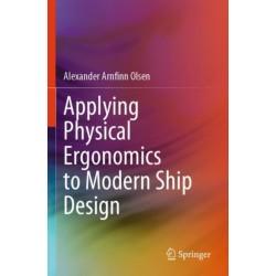Applying Physical Ergonomics to Modern Ship Design
