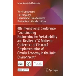4th International Conference "Coordinating Engineering for Sustainability and Resilience" & Midterm Conference of CircularB “Implementation of Circular Economy in the Built Environment”