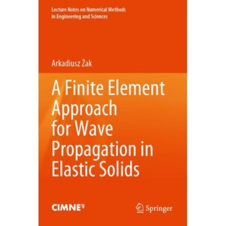 A Finite Element Approach for Wave Propagation in Elastic Solids