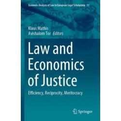 Law and Economics of Justice: Efficiency, Reciprocity, Meritocracy
