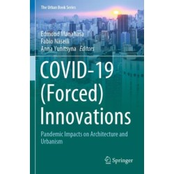 COVID-19 (Forced) Innovations: Pandemic Impacts on Architecture and Urbanism