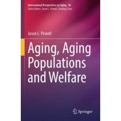 Aging, Aging Populations and Welfare