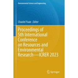 Proceedings of 5th International Conference on Resources and Environmental Research—ICRER 2023