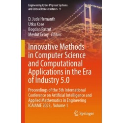 Innovative Methods in Computer Science and Computational Applications in the Era of Industry 5.0: Proceedings of the 5th International Conference on Artificial Intelligence and Applied Mathematics in Engineering ICAIAME 2023, Volume 1