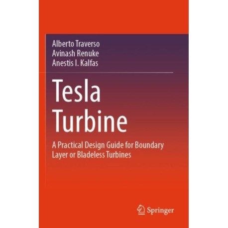 Tesla Turbine: A Practical Design Guide for Boundary Layer or Bladeless Turbines