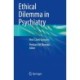 Ethical Dilemma in Psychiatry: Real Cases Scenario