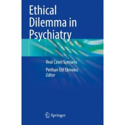 Ethical Dilemma in Psychiatry: Real Cases Scenario