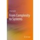 From Complexity to Systems