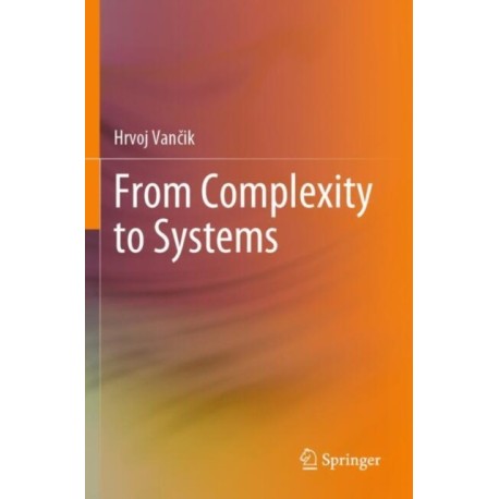 From Complexity to Systems