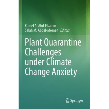 Plant Quarantine Challenges under Climate Change Anxiety