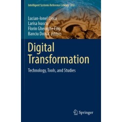 Digital Transformation: Technology, Tools, and Studies