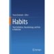 Habits: Their Definition, Neurobiology, and Role in Addiction