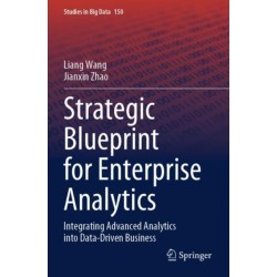 Strategic Blueprint for Enterprise Analytics: Integrating Advanced Analytics into Data-Driven Business