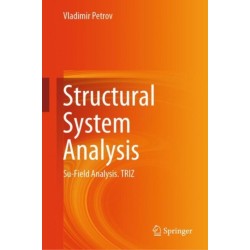 Structural System Analysis: Su-Field Analysis. TRIZ