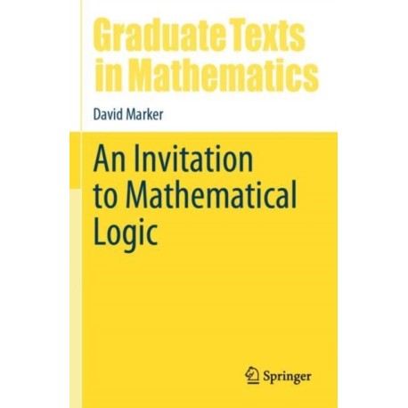 An Invitation to Mathematical Logic