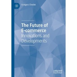 The Future of E-commerce: Innovations and Developments