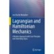 Lagrangian and Hamiltonian Mechanics: A Modern Approach with Core Principles and Underlying Topics