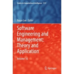 Software Engineering and Management: Theory and Application: Volume 16