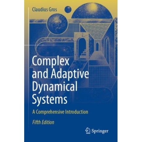 Complex and Adaptive Dynamical Systems: A Comprehensive Introduction