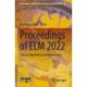 Proceedings of ELM 2022: Theory, Algorithms and Applications