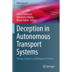 Deception in Autonomous Transport Systems: Threats, Impacts and Mitigation Policies