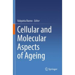 Cellular and Molecular Aspects of Ageing