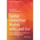 Spatial Interaction Models with Land Use: A Tool for Interdisciplinary Analysis and Integrated Territorial Policy