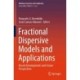 Fractional Dispersive Models and Applications: Recent Developments and Future Perspectives