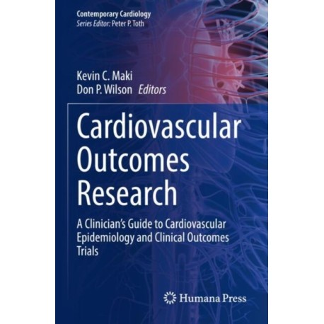 Cardiovascular Outcomes Research: A Clinician’s Guide to Cardiovascular Epidemiology and Clinical Outcomes Trials