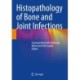 Histopathology of Bone and Joint Infections