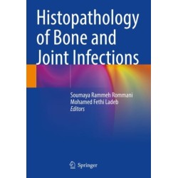 Histopathology of Bone and Joint Infections