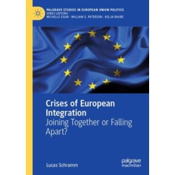 Crises of European Integration: Joining Together or Falling Apart?