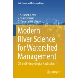 Modern River Science for Watershed Management: GIS and Hydrogeological Application