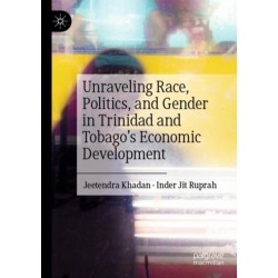 Unraveling Race, Politics, and Gender in Trinidad and Tobago’s Economic Development