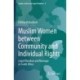 Muslim Women between Community and Individual Rights: Legal Pluralism and Marriage in South Africa