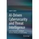 AI-Driven Cybersecurity and Threat Intelligence: Cyber Automation, Intelligent Decision-Making and Explainability