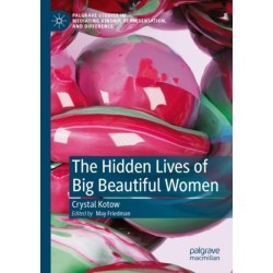 The Hidden Lives of Big Beautiful Women