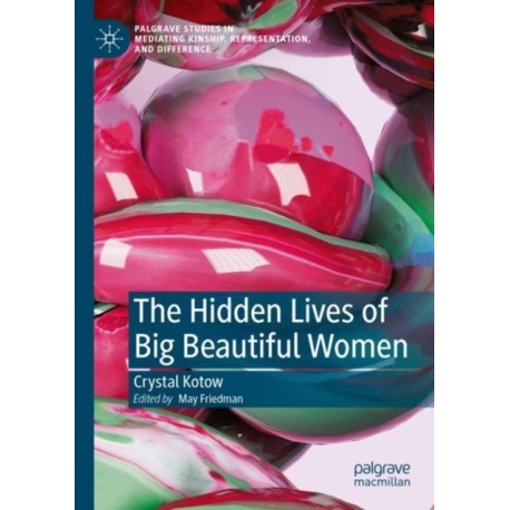 The Hidden Lives of Big Beautiful Women