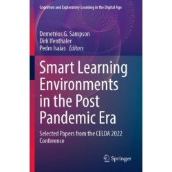 Smart Learning Environments in the Post Pandemic Era: Selected Papers from the CELDA 2022 Conference