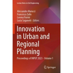Innovation in Urban and Regional Planning: Proceedings of INPUT 2023 - Volume 1