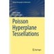 Poisson Hyperplane Tessellations